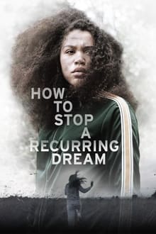 Poster do filme How to Stop a Recurring Dream