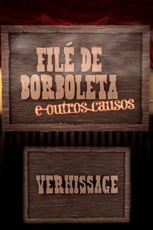 Filé de Borboleta - Vernissage