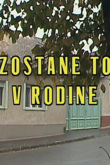 Zostane to v rodine