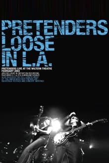 Pretenders - Loose in L.A. movie poster