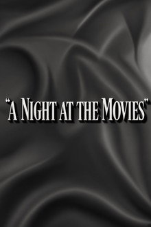 A Night at the Movies