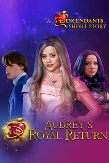 Poster do filme Audrey's Royal Return: A Descendants Short Story