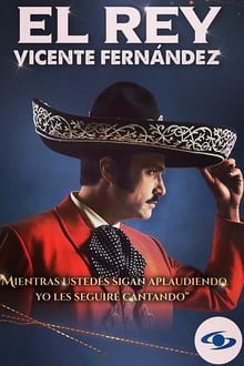 El Rey, Vicente Fernández tv show poster