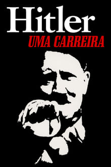 Poster do filme Hitler: Uma Carreira