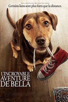 L'Incroyable aventure de Bella streaming VF gratuit complet