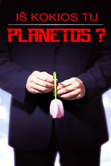 Iš kokios tu planetos?
