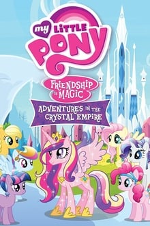Poster do filme My Little Pony Friendship Is Magic: Adventures In The Crystal Empire