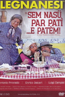 In sem nasü per patì... e patèm!