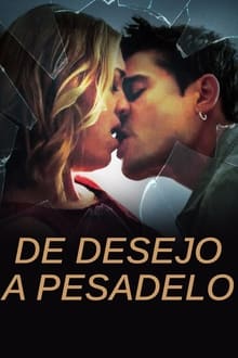 Poster do filme De Desejo a Pesadelo