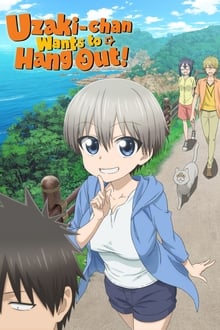 Uzaki-chan Wants to Hang Out! tv show poster
