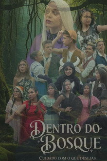 Dentro do Bosque: Cuidado com o que Desejas!