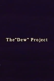 The “Dew” Project poster