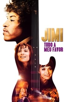 Poster do filme Jimi: Tudo a Meu Favor