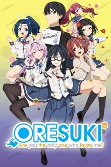 ORESUKI Are you the only one who loves me? tv show poster