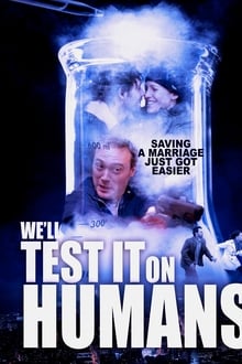 Poster do filme We'll Test It on Humans
