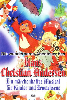 Die wunderbaren Abenteuer des Hans Christian Andersen