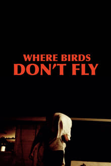 Poster do filme Where Birds Don't Fly