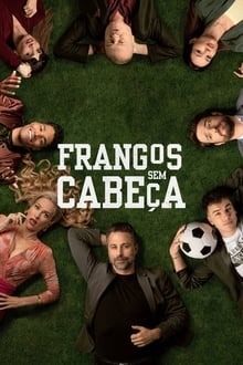 Poster da série Frangos sem Cabeça