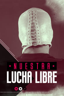 Poster da série Nuestra Lucha Libre