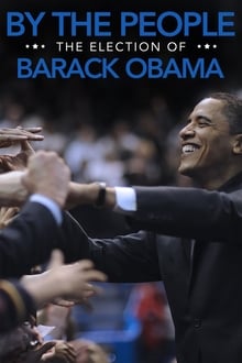 By the People: The Election of Barack Obama movie poster