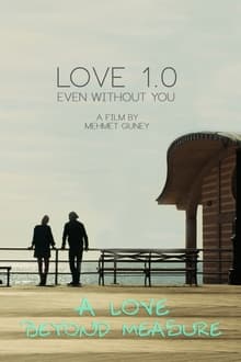 Poster do filme Love 1.0 Even Without You