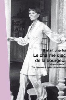 Il était une fois... Le Charme discret de la bourgeoisie