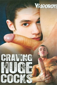 Craving Huge Cocks