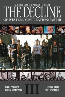 The Decline of Western Civilization Part III The Decline of Western Civilization Part III