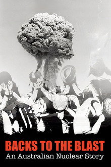 Backs to the Blast: An Australian Nuclear Story