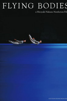 FLYING BODIES a Hiroyuki Nakano Nonfiction Film