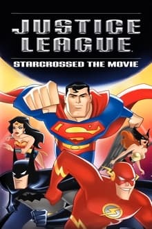 Justice League: Starcrossed - The Movie movie poster
