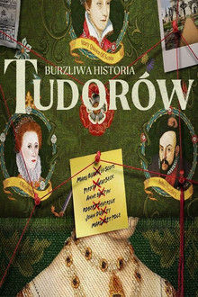 Burzliwa historia Tudorów