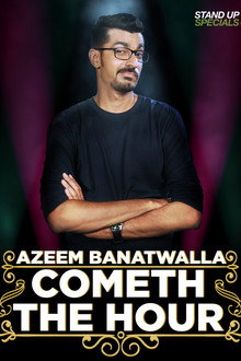 Azeem Banatwalla: Cometh The Hour