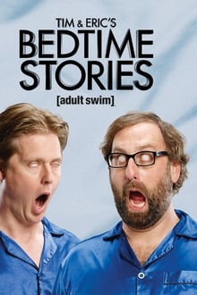 Tim and Eric's Bedtime Stories tv show poster