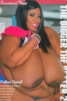 The Bigger The Better 2