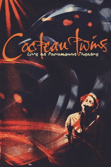 Cocteau Twins: Live at Paramount Theatre