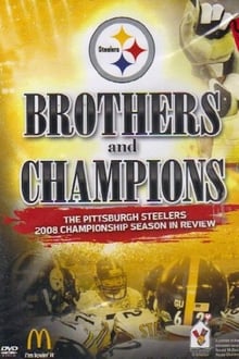 Brothers And Champions - The Pittsburgh Steelers 2008 Championship Season In Review movie poster