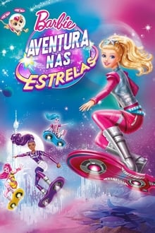 Poster do filme Barbie: Aventura nas Estrelas