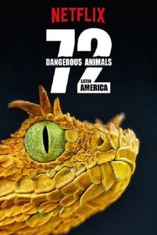 72 Dangerous Animals: Latin America 72 Dangerous Animals: Latin America