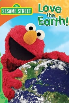 Poster do filme Sesame Street: Love the Earth!