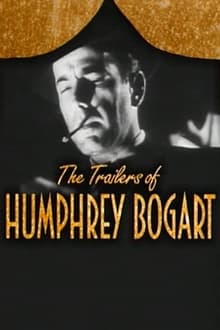 Poster do filme Becoming Attractions: The Trailers of Humphrey Bogart