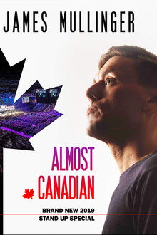James Mullinger: Almost Canadian 2019