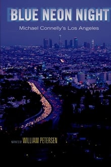 Poster do filme Blue Neon Night: Michael Connelly's Los Angeles