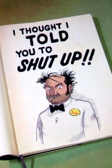 I Thought I Told You To Shut Up!!