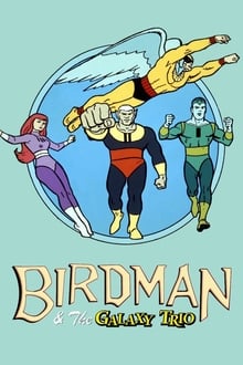 Birdman and the Galaxy Trio tv show poster