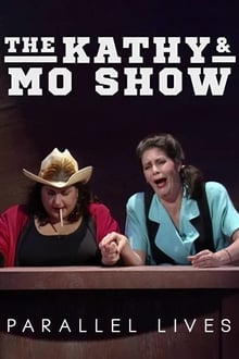 Poster do filme The Kathy & Mo Show: Parallel Lives