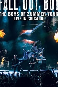 Poster do filme Fall Out Boy: The Boys of Zummer Tour Live in Chicago