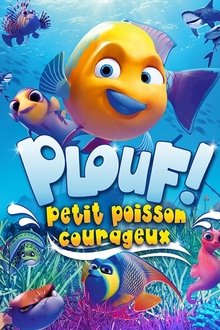 Plouf ! Petit poisson courageux Affiche Plouf ! Petit poisson courageux