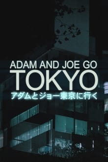 Poster da série Adam and Joe Go Tokyo