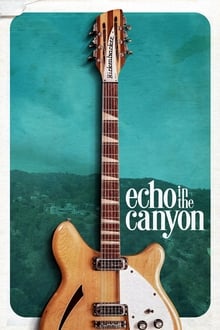 Poster do filme Echo In The Canyon: Uma Celebração à Música